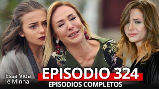 Essa Vida é Minha 324 Episodio (Dublagem em Português)