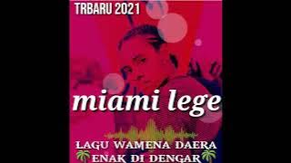 Lagu wamena sedih Miami lege
