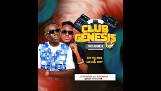 CLUB GENESIS VOL 2 SIR TIM DEE X MC  KIMCITY