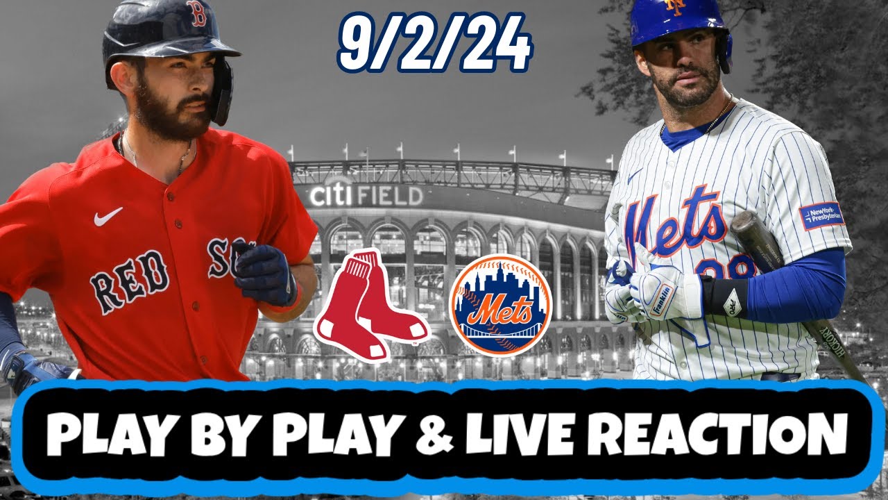 New York Mets vs Boston Red Sox Live Reaction | MLB | Play by Play | 9