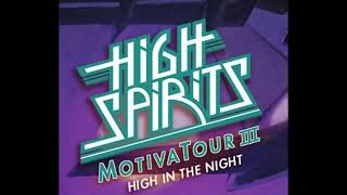Watch High Spirits I Need Your Love video