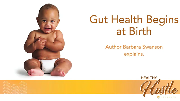 Gut Health Begins at Birth with Author Barbara Swa...