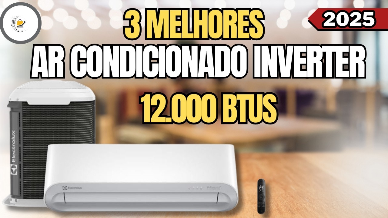 Qual o Melhor Ar Condicionado de 12000 BTUS Custo Benefício? Conheça os ...