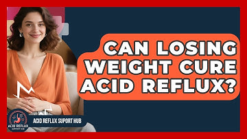 Can Losing Weight Cure Acid Reflux? - Acid Reflux Support Hub