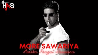 More Sawariya | Awara Paagal Deewana | DJ Haq | Akshay | Aftab | Sunil | Bollywood Remix