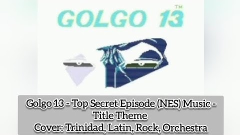 Golgo 13 - Top Secret Episode (NES) Music - Title Theme Cover: Trinidad, Latin, Rock, Orchestra