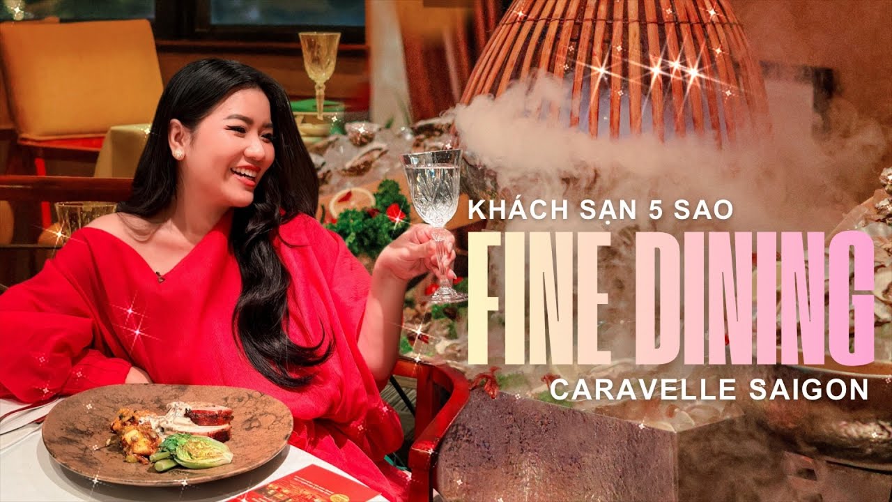 THƯỞNG THỨC FINE DINING TẠI KHÁCH SẠN 5 SAO CARAVELLE SAIGON CHỈ TỪ 1.300.000++/NGƯỜI
