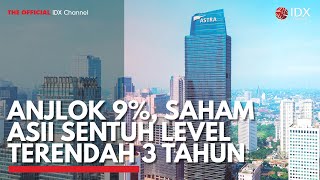 Anjlok 9%, Saham ASII Sentuh Level Terendah 3 Tahun | IDX CHANNEL