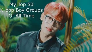 My Top 50 K-pop Boy Groups Of All Time