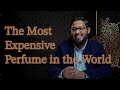 ليتك بيننا أغلى عطر في العالم The Most Expensive Perfume In The World 