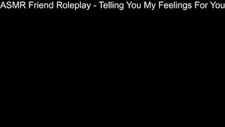 ASMR Friend Roleplay - Telling You My Feelings For You #2