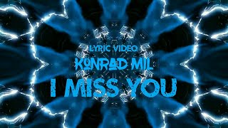 Konrad Mil - I Miss You (LYRIC VIDEO) | Alan Walker Style