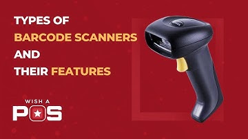 Types of Barcode Scanners and their features | Best Barcode Scanners of 2019 | Wish A POS