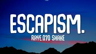 Miniatura de vídeo de "RAYE - Escapism. feat. 070 Shake (Lyrics)"