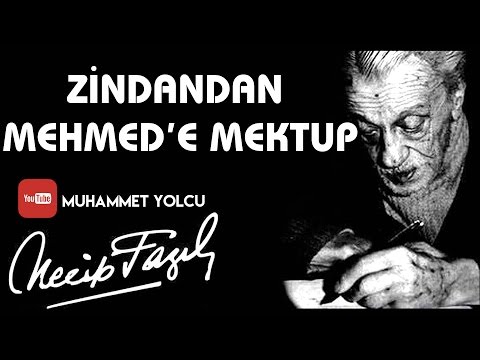 ZİNDANDAN MEHMED'E MEKTUP - NECİP FAZIL KISAKÜREK