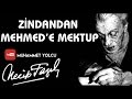 ZİNDANDAN MEHMED'E MEKTUP - NECİP FAZIL KISAKÜREK