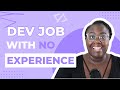 How to Get Developer Experience &amp; Land Your First Job as a Software Engineer