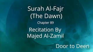 Surah Al-Fajr (The Dawn) Majed Al-Zamil  Quran Recitation