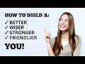 How to Build a Better YOU!