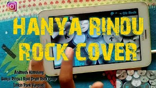 Andmesh Kamaleng - Hanya Rindu | Real Drum Rock Cover [Linkin Park Version]