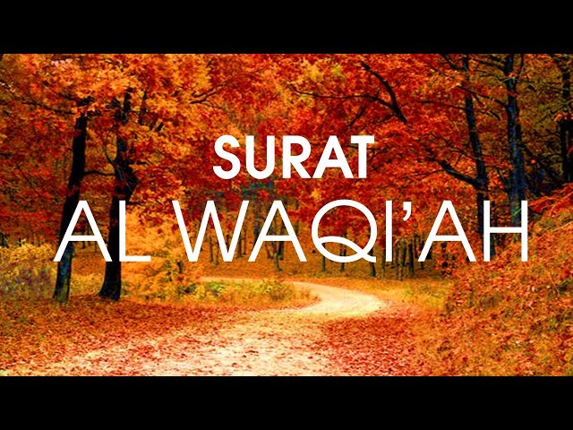 Surat AL WAQI'AH 11X  (Arab, Latin & Terjemahan) - Al Quran Merdu Surah Al Waqiah diulang 11 kali class=
