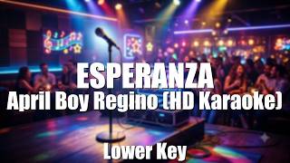 ESPERANZA - April Boy Regino (HD Karaoke) | Lower Key