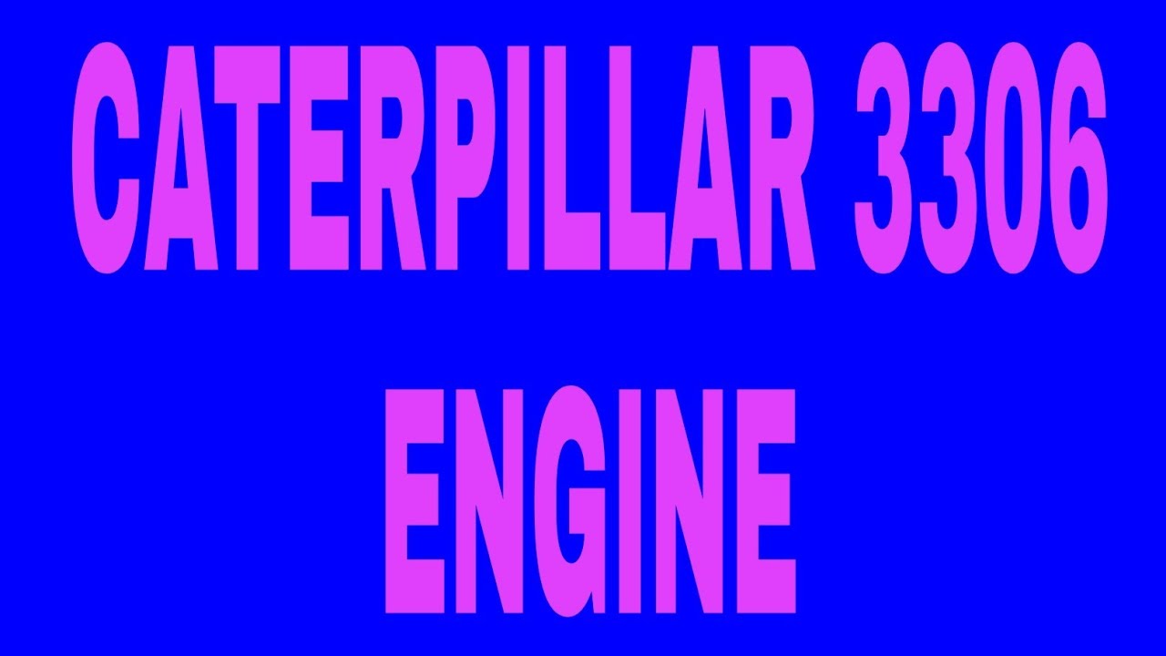 caterpillar-3306-engine-youtube