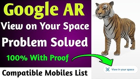 Google 3D AR Tiger View on Your Space Problem Solved | Compatible Mobiles List | Google 3D Animal Ar