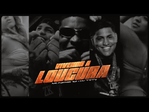 VIVENDO A LOUCURA - MC Nathan ZK & DJ Totu 2024