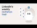 How LinkedIn&#39;s weekly invitation limit affects PhantomBuster users