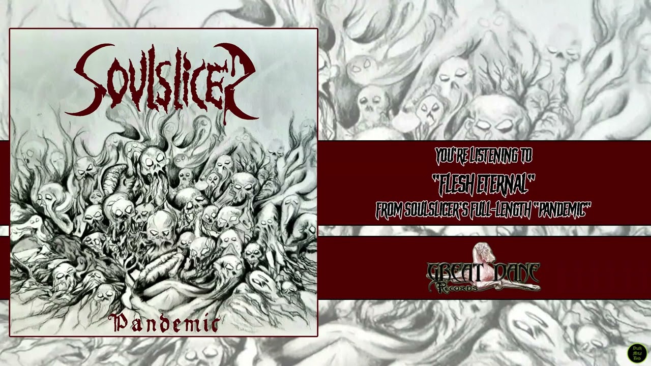 Ω Soulslicer - Flesh Eternal Ω [Great Dane Records, 2022]