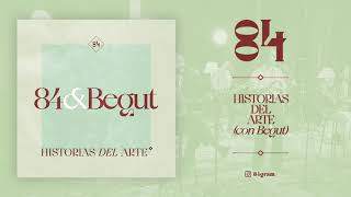 Video thumbnail of "84 - Historias del arte feat Begut (Official Audio)"