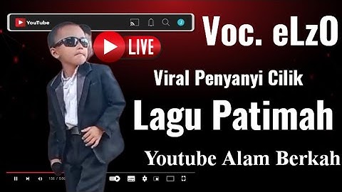 Viral,.[] penyanyi cilik lagu Fatimah, Voc. eLzO brada Music @AlamBerkahOfficial