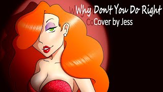 Why Dont You Do Right - Cover by Jess
