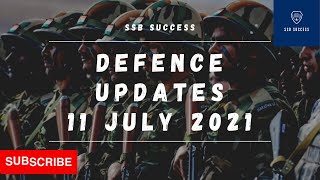 DEFENCE UPDATES |  11 JULY 2021|CDSE 2 2021& AFCAT 2 2021|SSB & AFSB | DEFENCE CURRENT AFFAIRS |