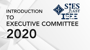 IEEE - SIESGST Student Council 2020 | Meet Our Team | Executive Committee Introduction
