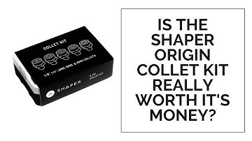 [Shaper Origin] Is the shaper origin collet kit really worth it