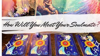 Pick a Card 😍 How Will You Meet Your Soulmate? PENDULUM 🔮 Where? When?