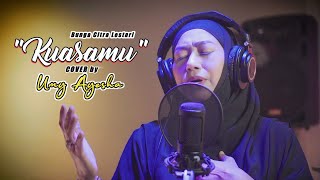 BCL ~ KUASAMU | COVER by UMI AYESHA (Musisi Rantau)