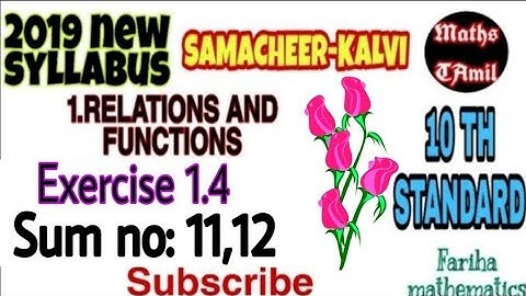 10TH STANDARD EXERCISE 1.4 SUM NO :11, 12 SYLLABUS 2019/RELATIONS AND FUNCTIONS /FARIHA MATHEMATICS