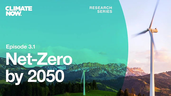 Net-Zero by 2050 | Climate Now Ep. 3.1