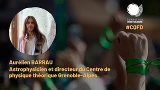 #CQFD pour la planète 2022 : Aurélien Barrau