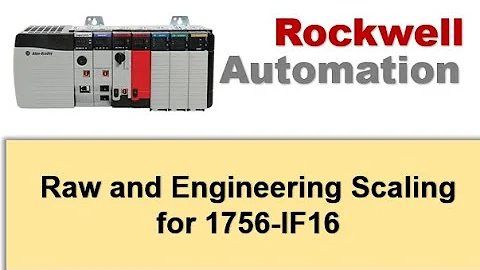 Rockwell - Raw and Engineering Scaling for 1756-IF16