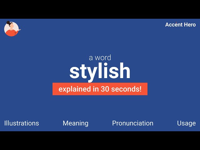 Pronunciation of Stylish  Definition of Stylish 