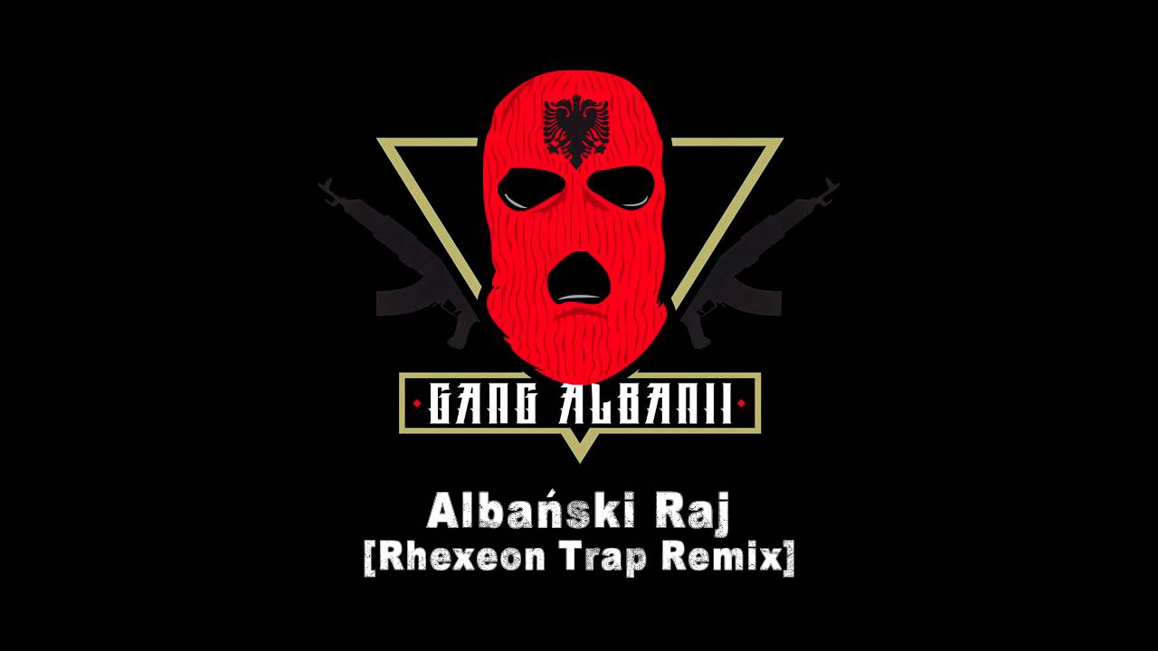 Gang Albanii - Albański Raj [Rhexeon Trap Remix] - YouTube