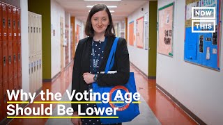 Why the Voting Age Should Be Lower Than 18 | NowThis