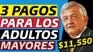 😱NUEVOS PAGOS DE $11,550 MXN PARA LOS PENSIONADOS ADULTOS MAYORES QUE NO COBRARON EL PAGO DE $7,700
