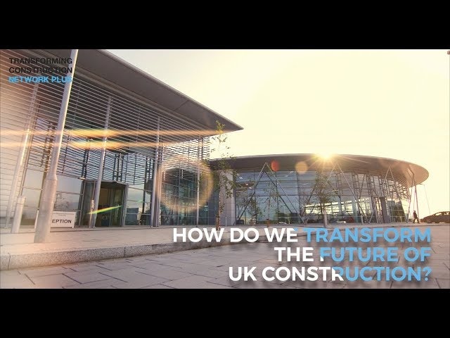 Watch Transforming Construction Network Plus - How do we transform the future of UK Construction? on YouTube.