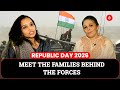 Republic Day Special: Honouring the Families Behind India’s Defence Forces