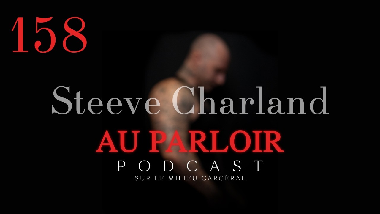 Épisode #158 - Steeve Charland